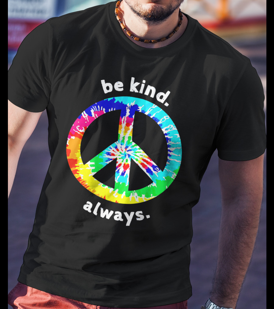 Be Kind Always Tie Dye Peace Sign T-Shirt