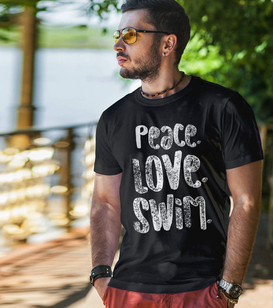 Peace Love Swim Swimmers Enthusiasts Passion T-Shirt