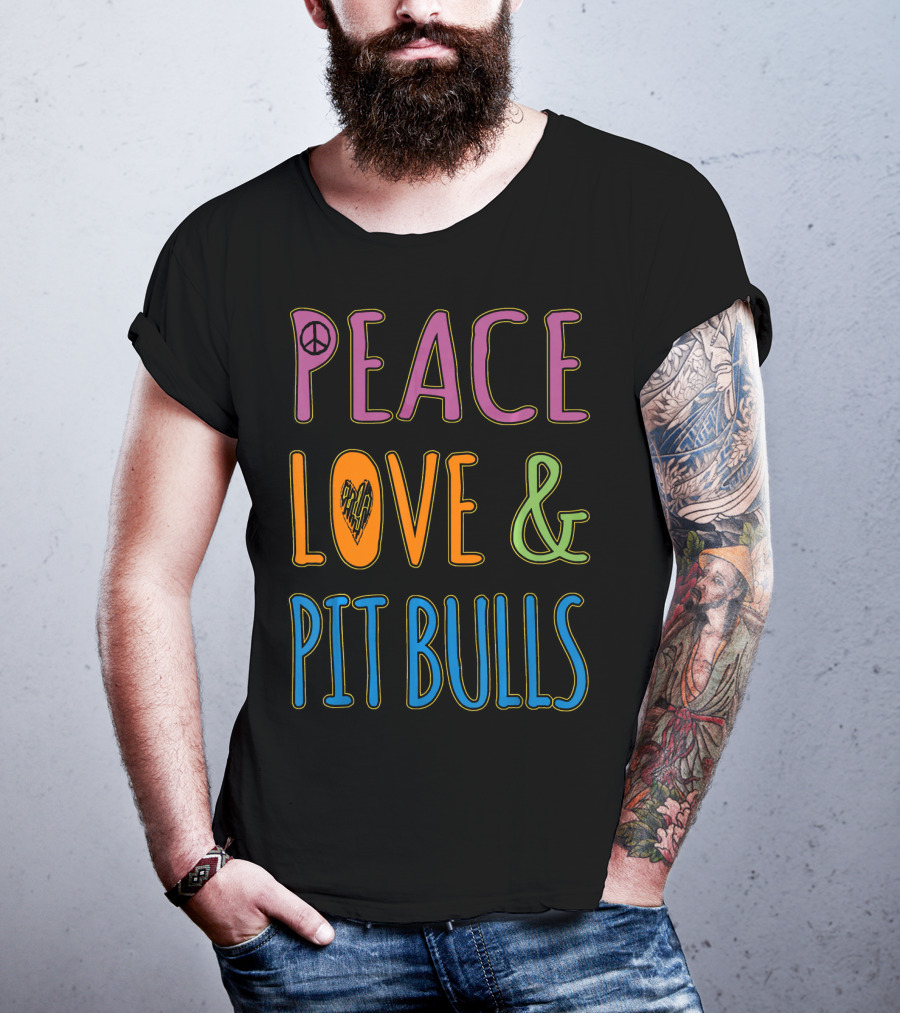 Peace Love And Pit Bulls T-Shirt