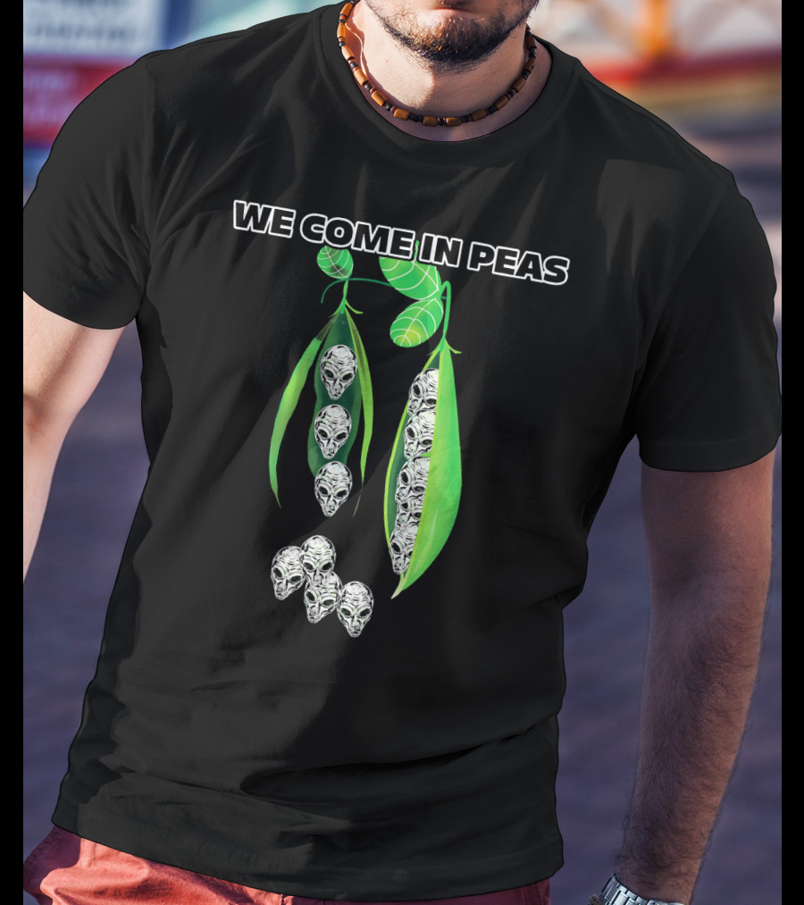 We Come In Peas Funny Cosmic Alien Pods T-Shirt