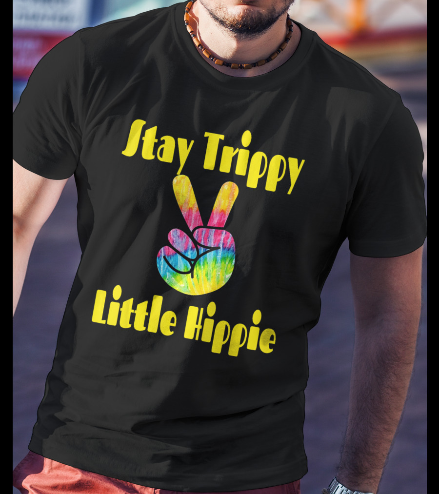 Stay Trippy Little Hippie Tie-Dye Peace Sign Retro T-Shirt