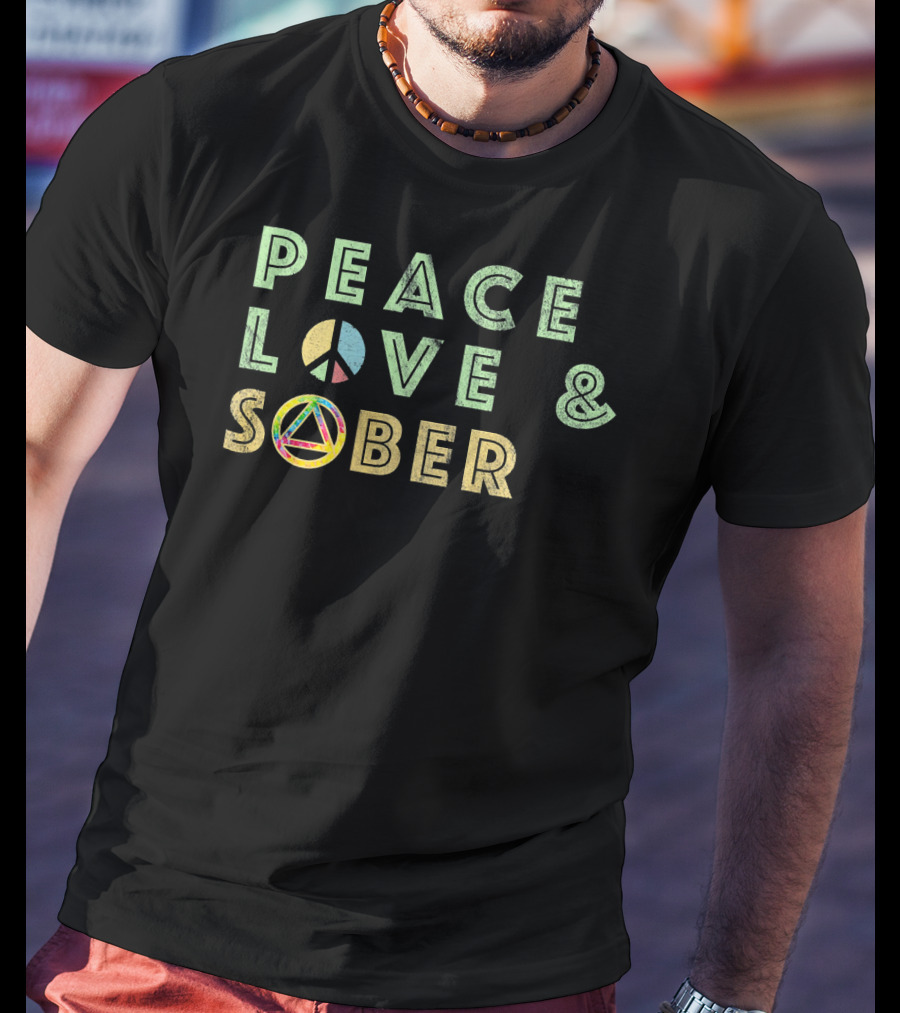 Peace Love And Sober Funny AA Sober Life Rec T-Shirt
