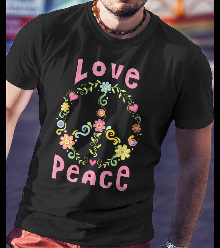 Love Peace Hippie Flowers And Hearts T-Shirt