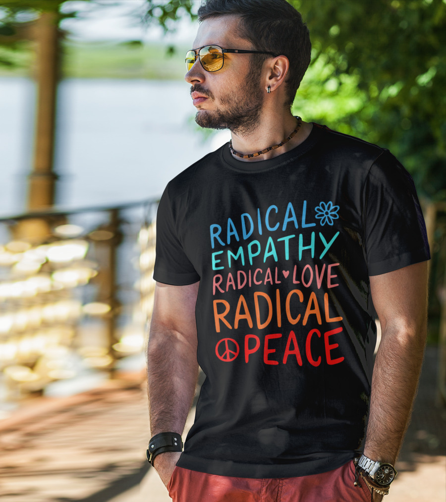 Radical Empathy Love Peace With Flower And Heart Symbols T-Shirt