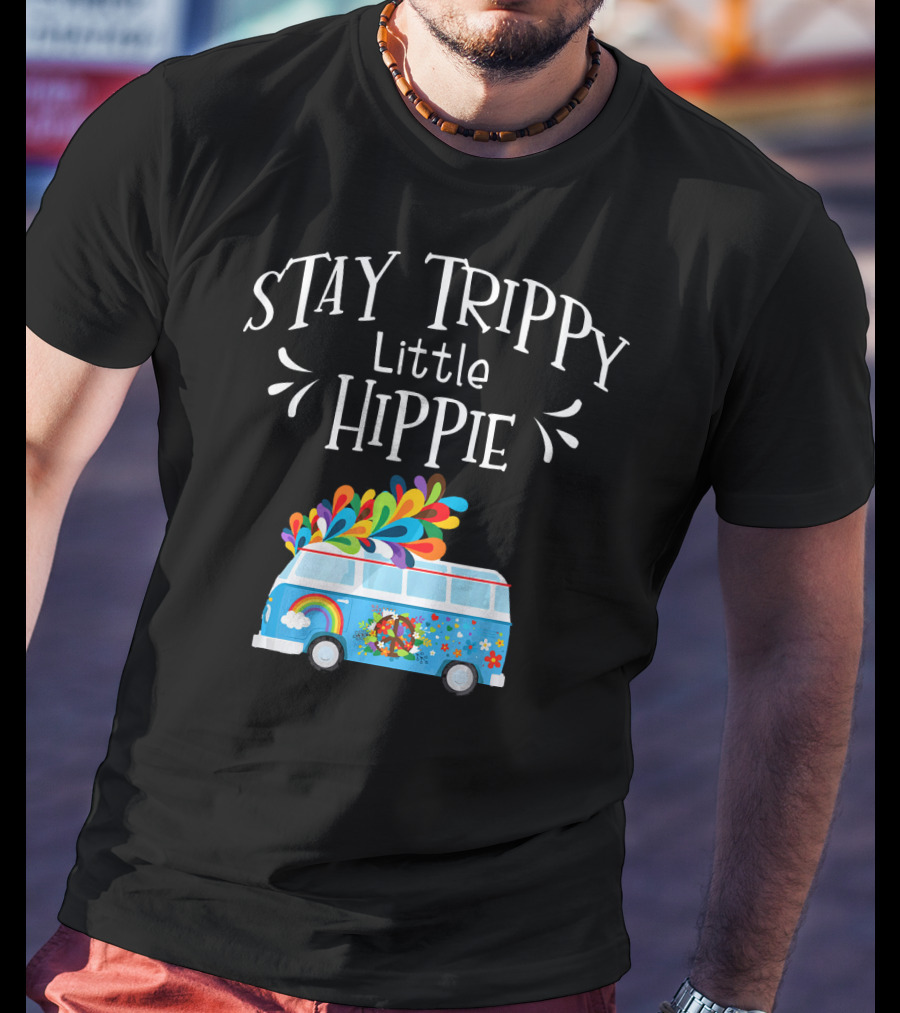 Stay Trippy Little Hippie Peace Van Rainbow Flower Power T-Shirt