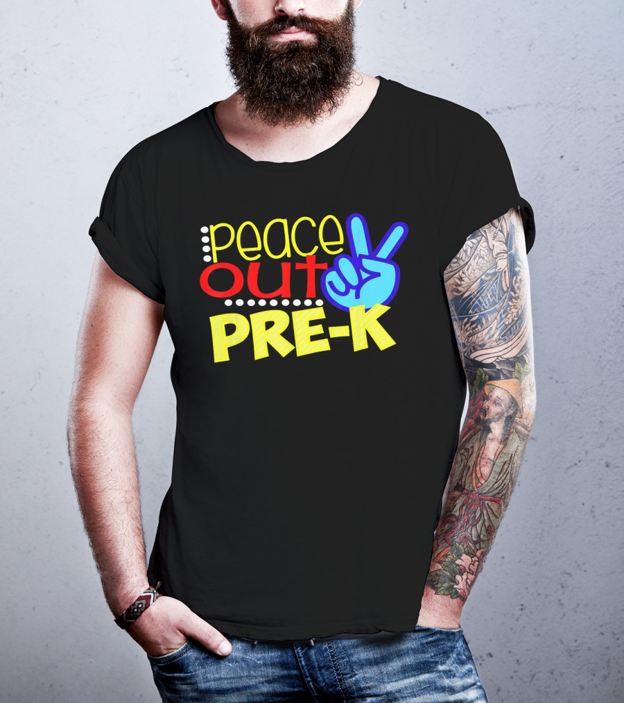 Peace Out Pre-K First Day Of School T-Shirt