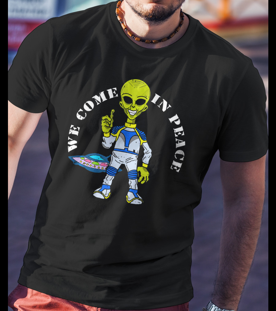 Area 51 Alien We Come In Peace Spaceship Lazy T-Shirt