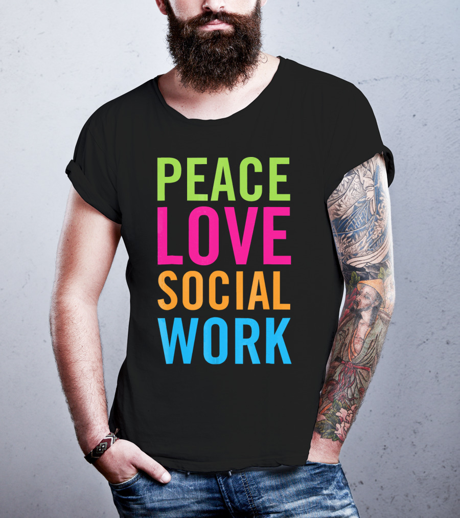 Peace Love Social Work Support Help Care T-Shirt