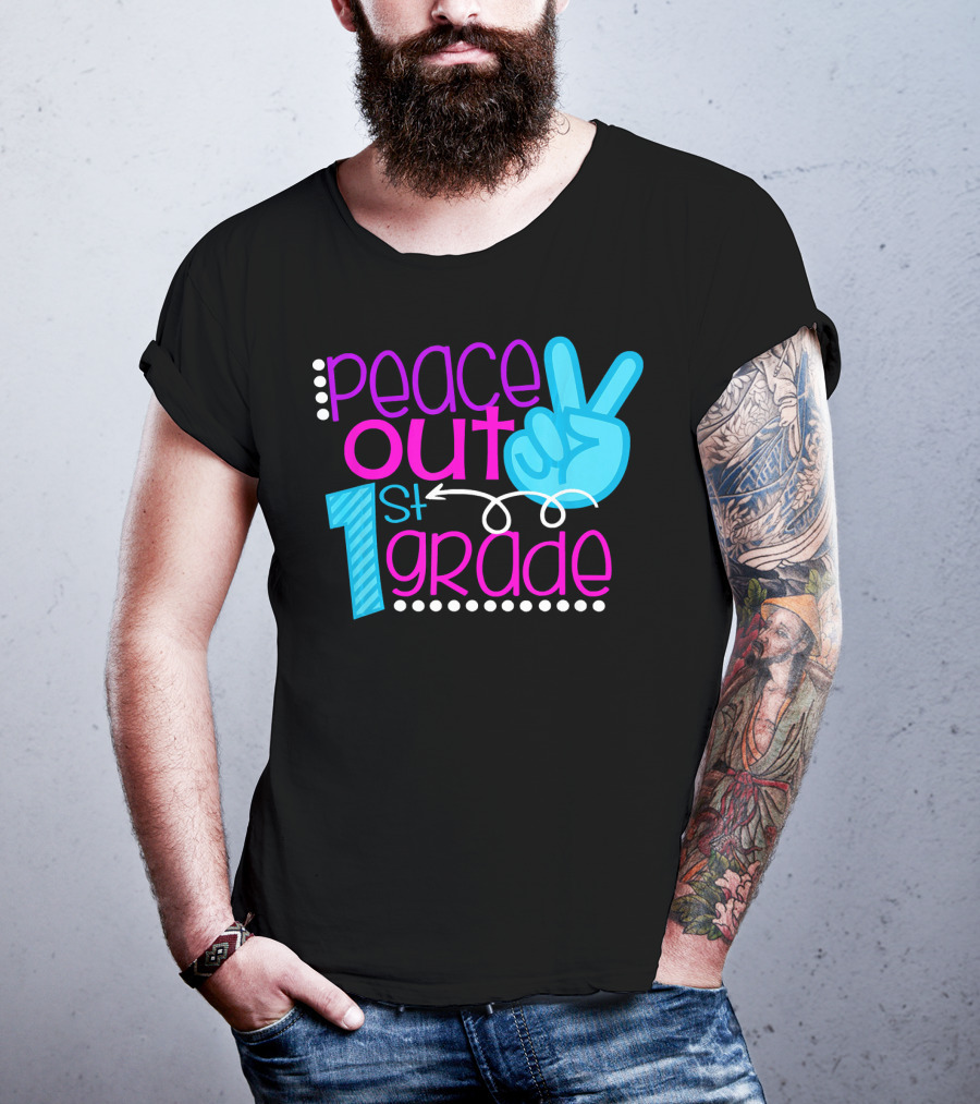 Peace Out 1st Grade First Day Of School T-Shirt
