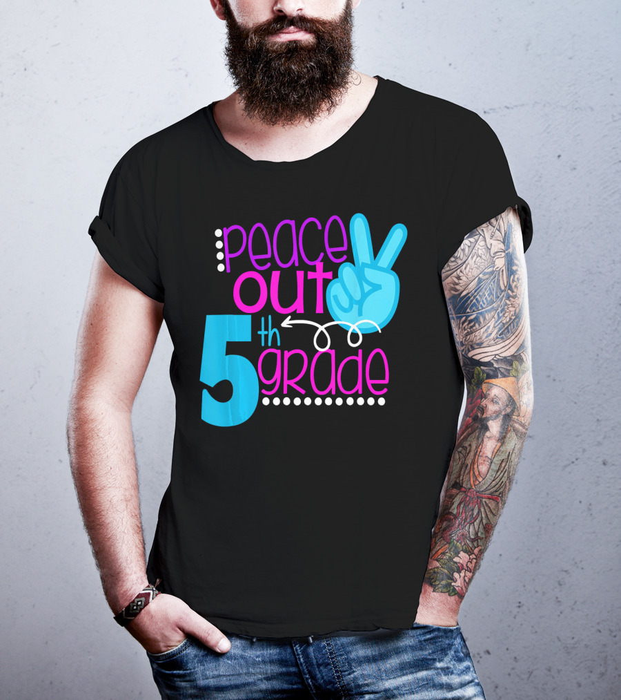 Peace Out 5th Grade First Day Of School T-Shirt