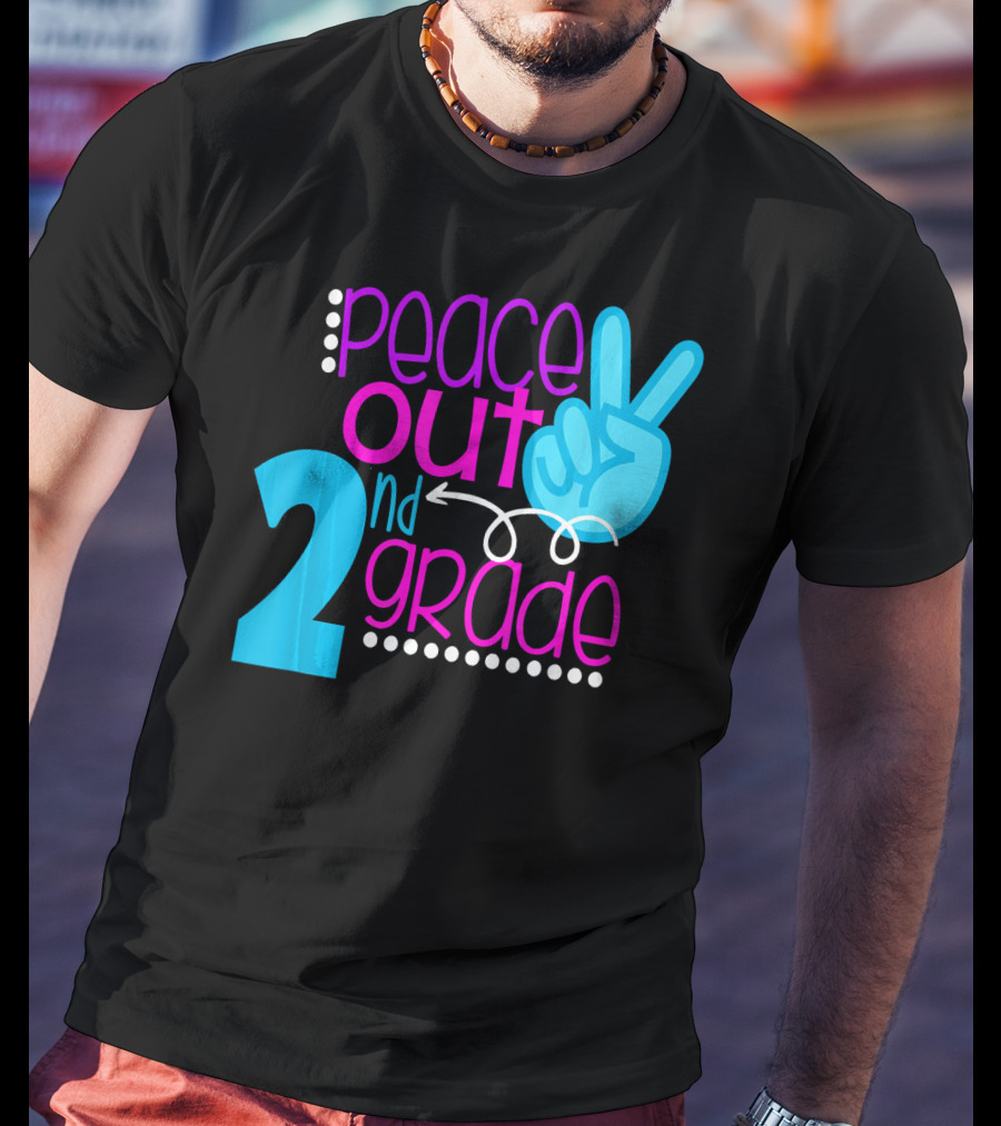 Peace Out 2nd Grade First Day Of School T-Shirt