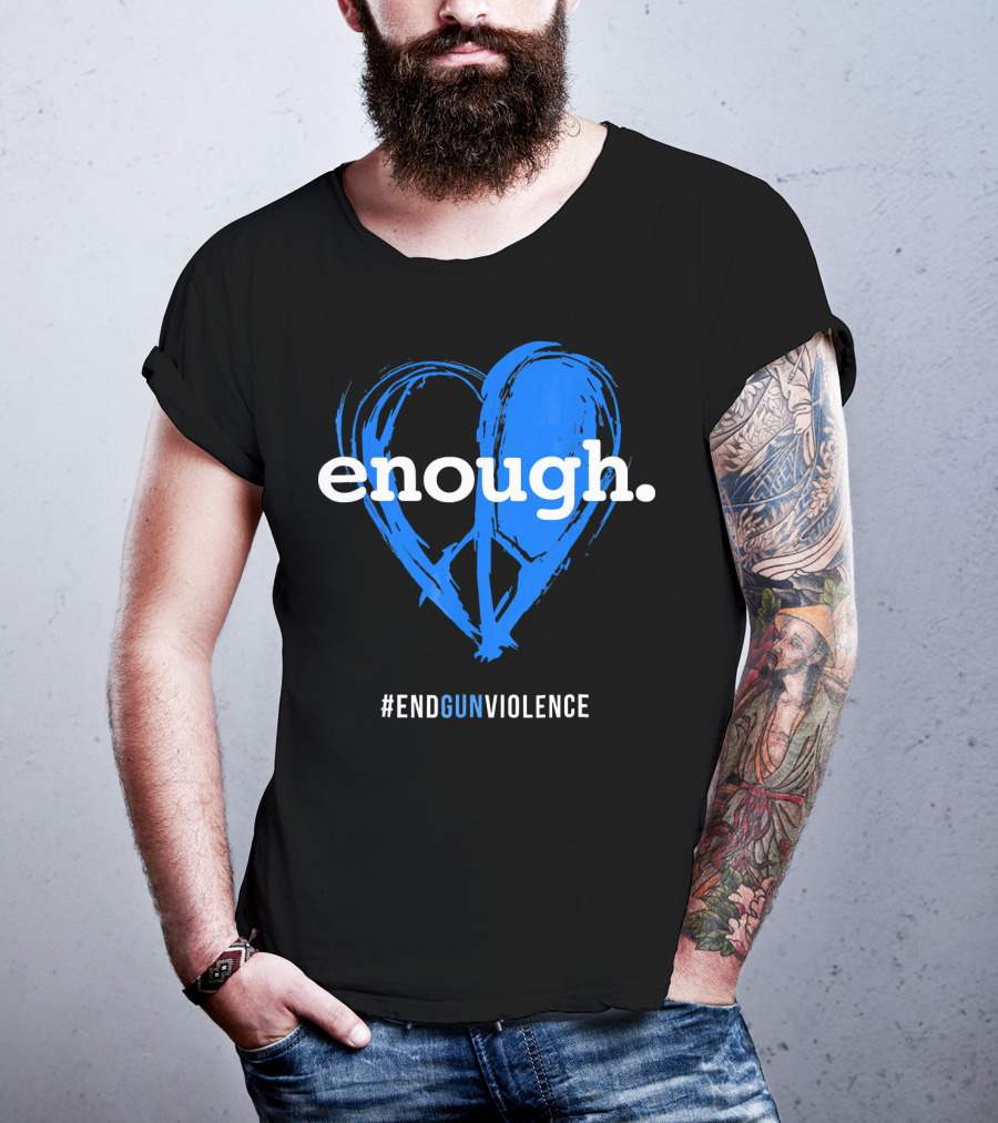 Enough Is Enough End Gun Violence Blue Heart T-Shirt