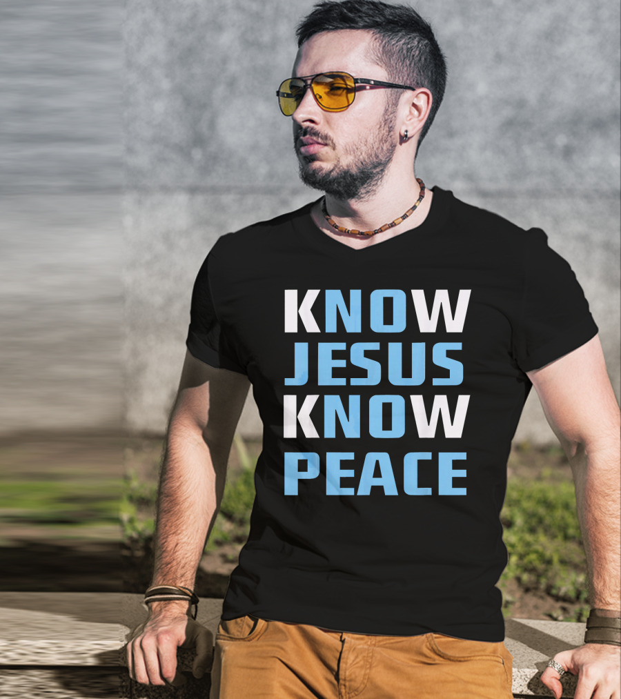 Know Jesus Know Peace T-Shirt