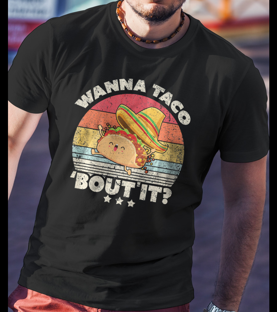 Wanna Taco 'Bout It? Funny Taco T-Shirt