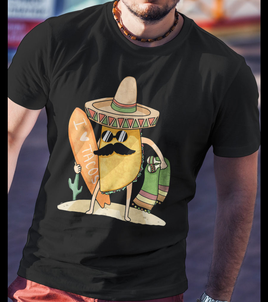 I Love Tacos Funny Mexican Surfing Beach T-Shirt