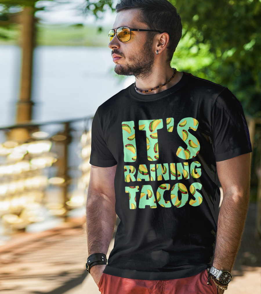 It's Raining Tacos Funny Taco Lovers T-Shirt