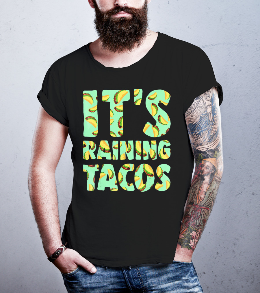 It's Raining Tacos Funny Taco Lovers T-Shirt