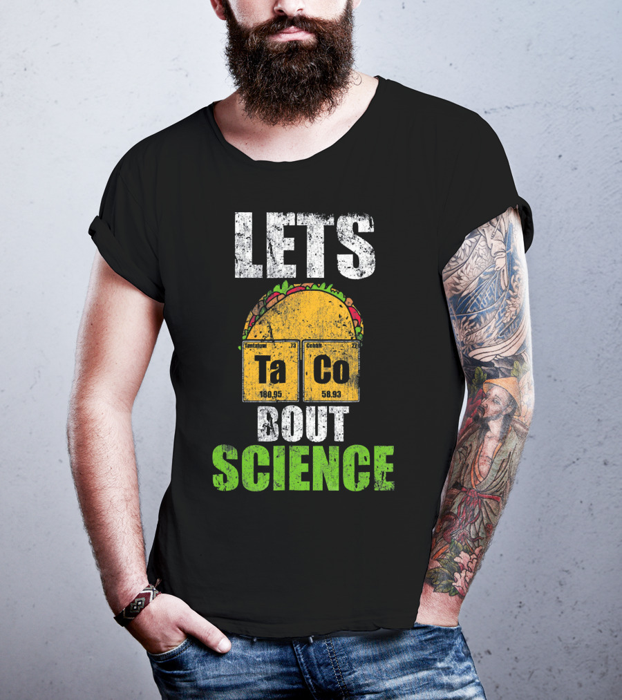 Lets Taco Bout Science Ta Co Periodic Table Elements T-Shirt