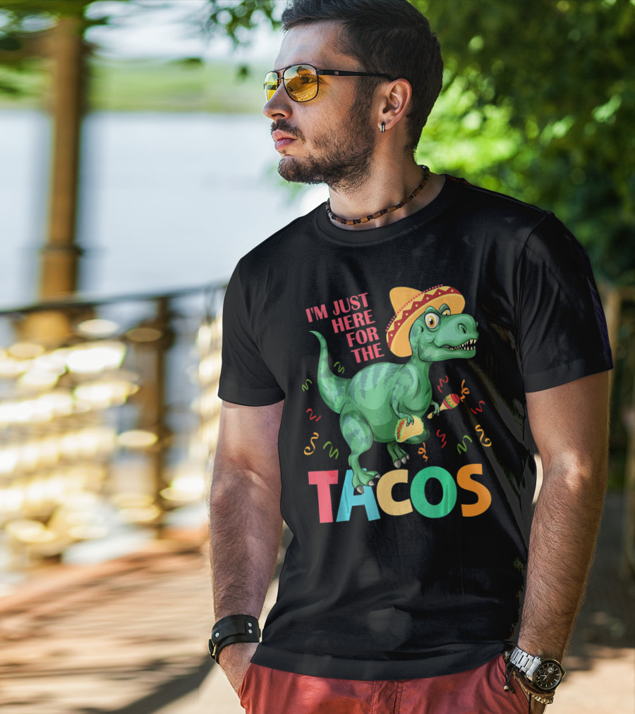 I'm Just Here For The Tacos Rex Cinco Sombrero Fiesta T-Shirt