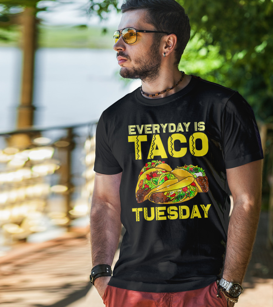 Everyday Is Taco Tuesday Taco Party T-Shirt