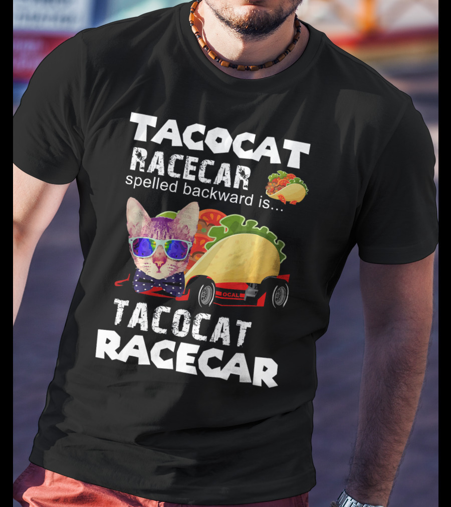 Tacocat Racecar Palindrome Mexican Food With Sunglasses Cat T-Shirt