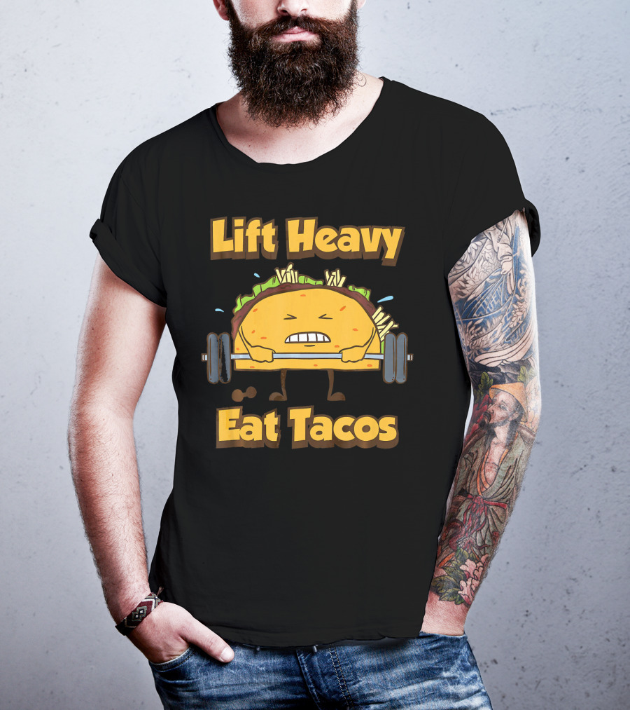 Lift Heavy Eat Tacos Fitness Meme Taco Weightlifting T-Shirt