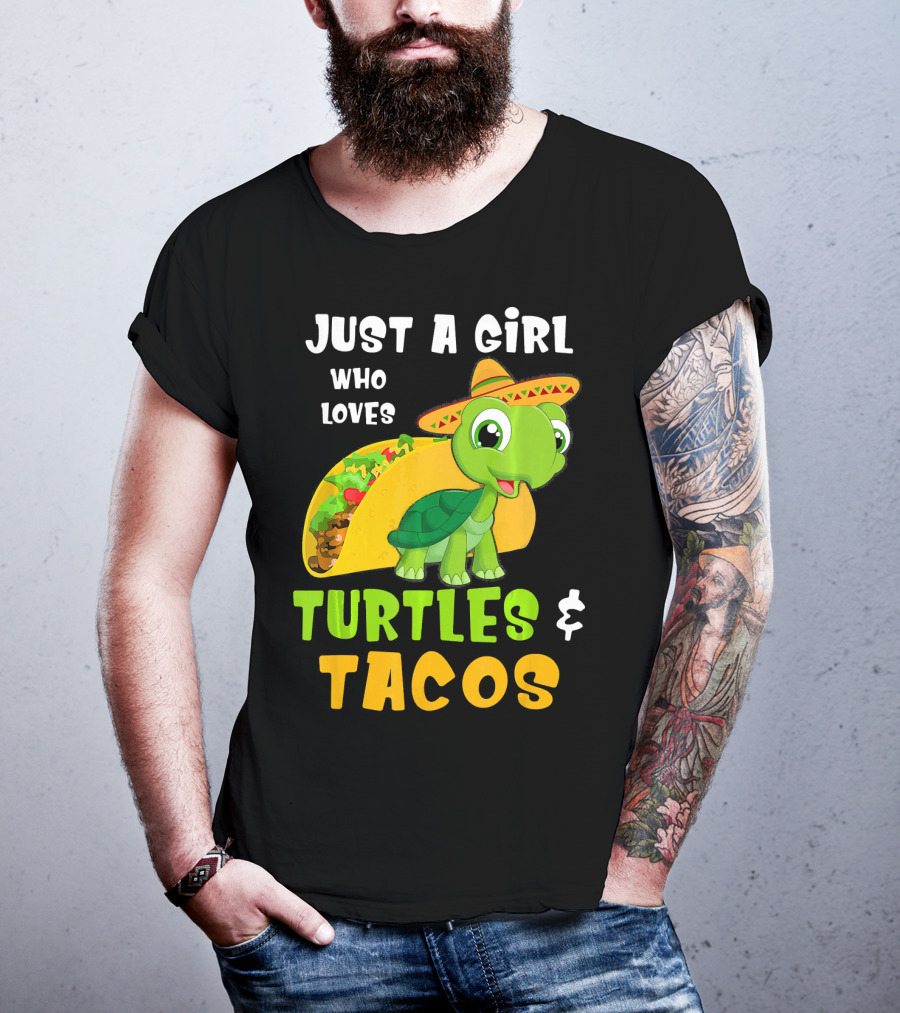 Just A Girl Who Loves Turtles And Tacos Taco Turtle Fun T-Shirt
