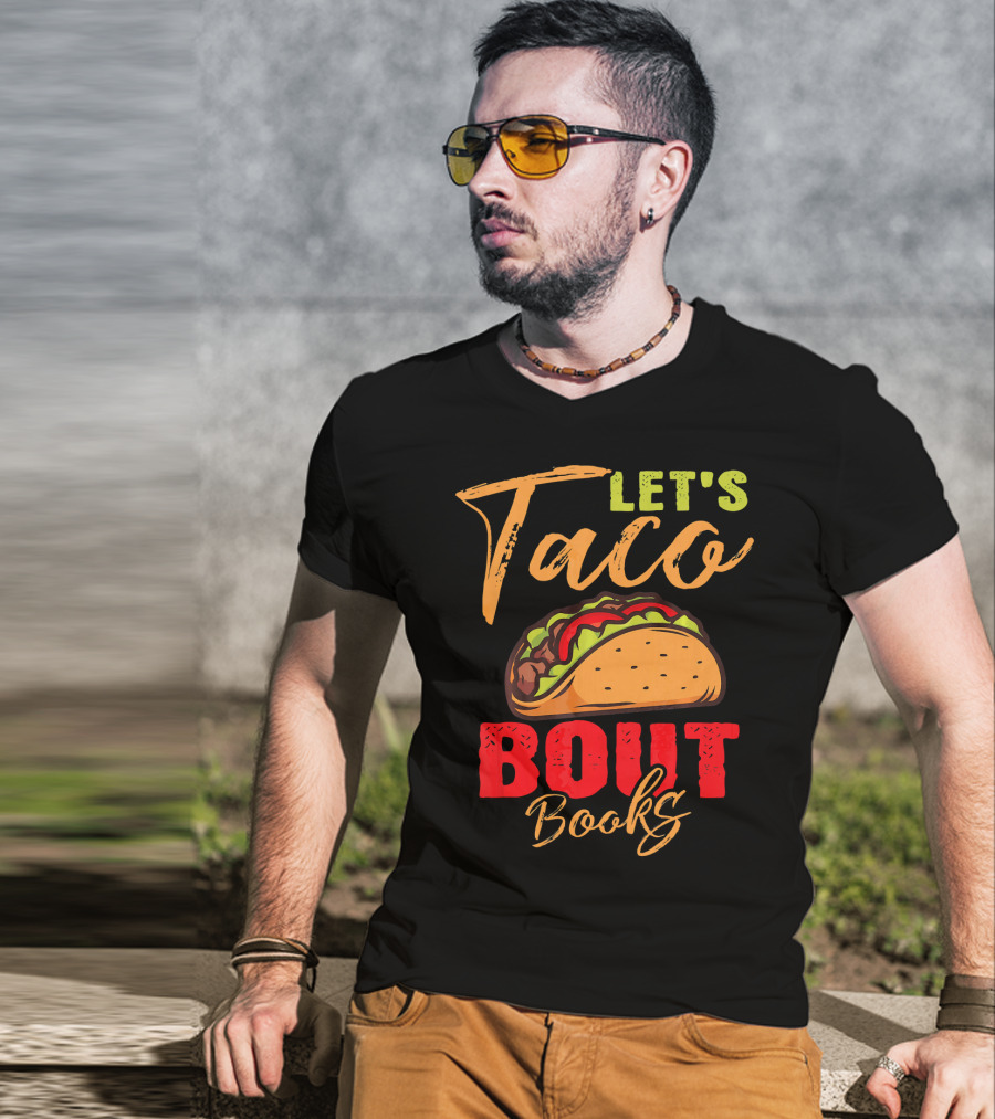 Let's Taco Bout Books Reading Lovers Mexi Fiesta T-Shirt