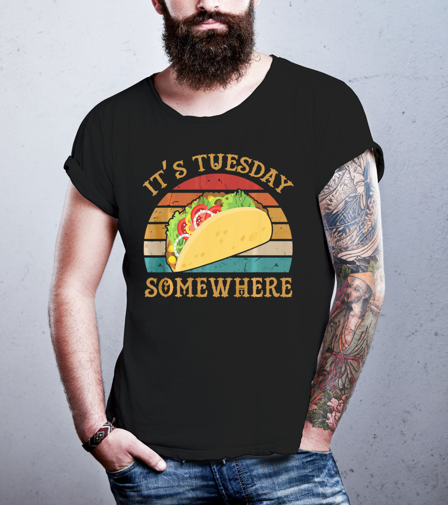 It's Tuesday Somewhere Taco Food T-Shirt
