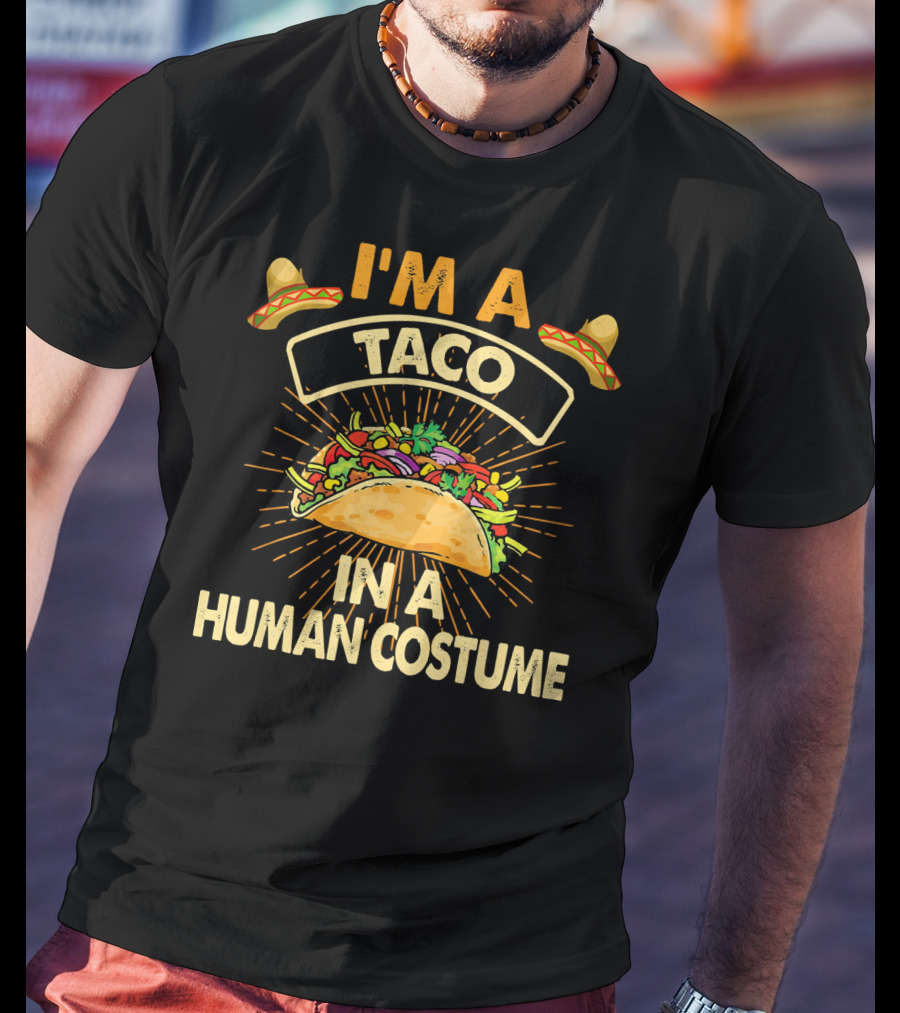I'm A Taco In A Human Costume Sombrero T-Shirt