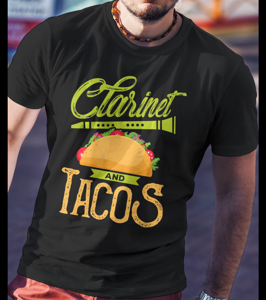 Clarinet And Tacos Musician Lover Clarine T-Shirt
