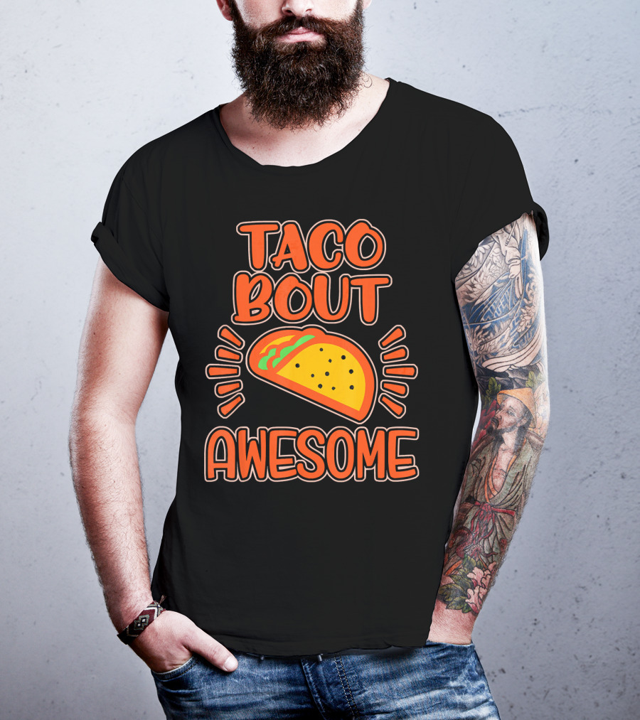 Taco Bout Awesome Illustrated Taco T-Shirt