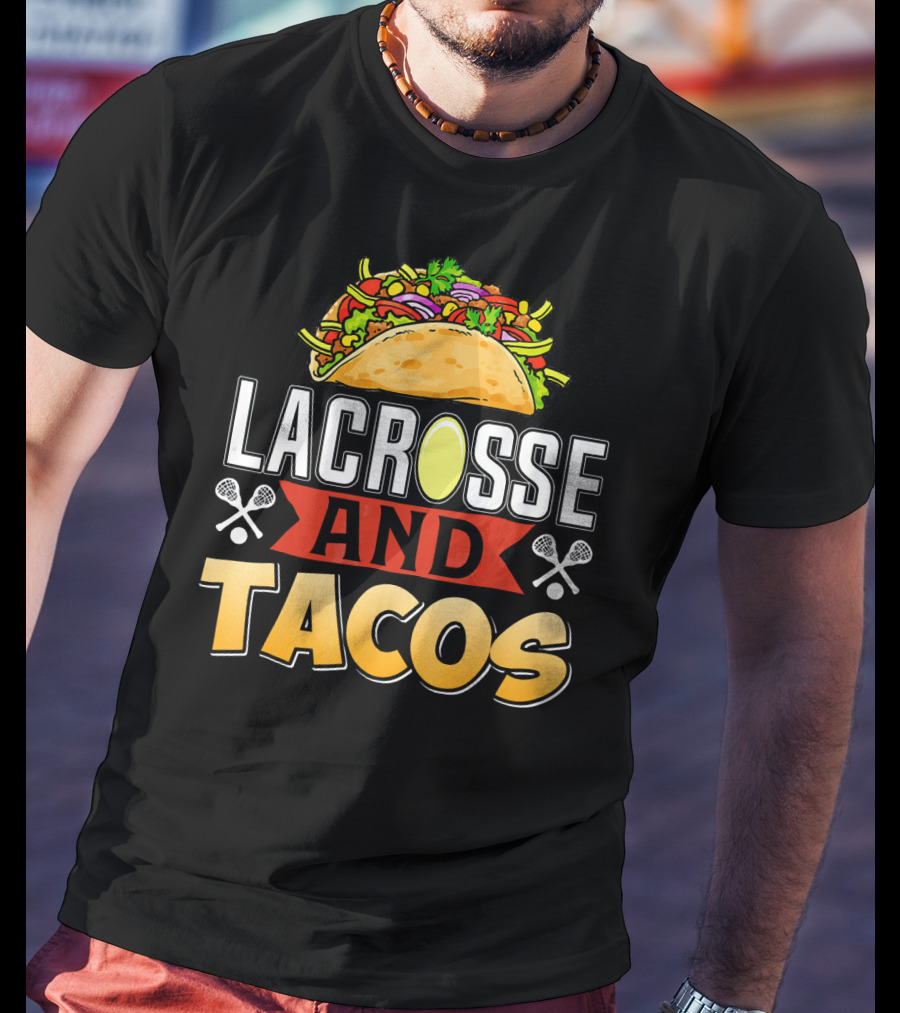 Lacrosse And Tacos Fun Taco Day T-Shirt