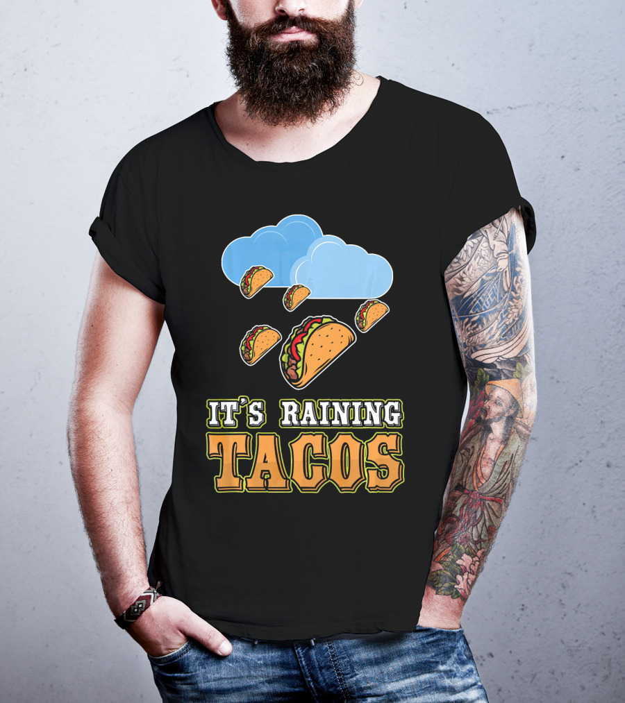 It's Raining Tacos Funny Taco Lover Weather Forecasting T-Shirt
