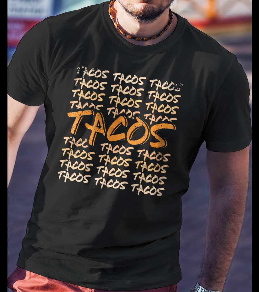 Tacos Many People Love Mexican Taco Time Bold Repeated Text T-Shirt