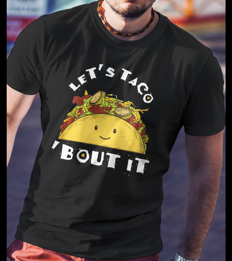 Let's Taco 'Bout It Funny Taco Mexic T-Shirt