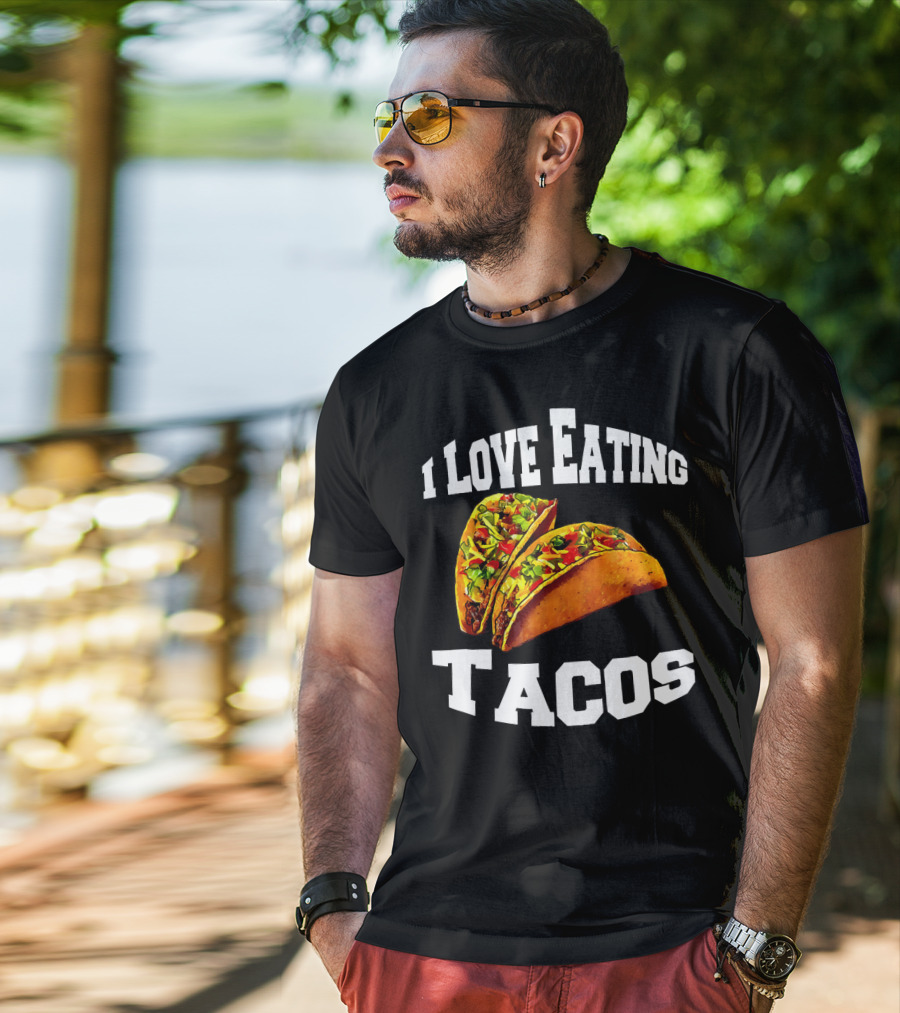 I Love Eating Tacos T-Shirt