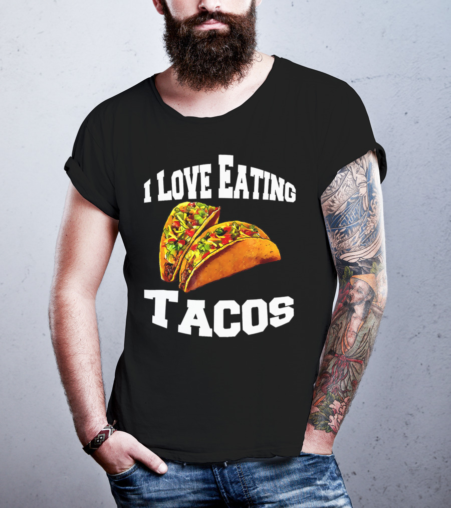 I Love Eating Tacos T-Shirt