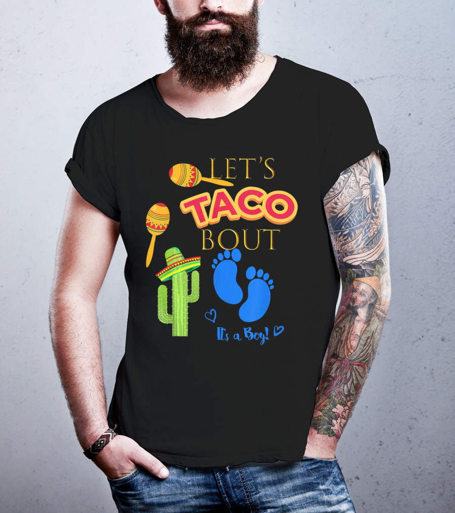 Let's Taco Bout It's A Boy Mexican Fiesta T-Shirt