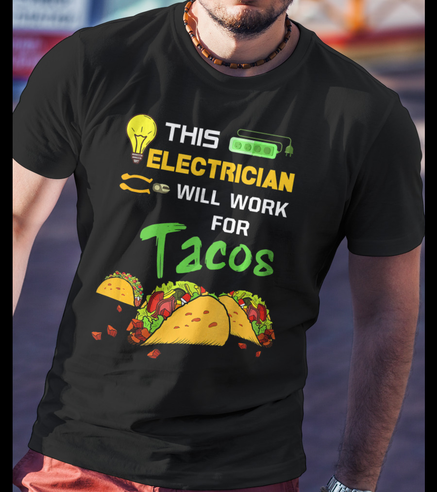 This Electrician Will Work For Tacos Light Bulb Green Power Strip T-Shirt