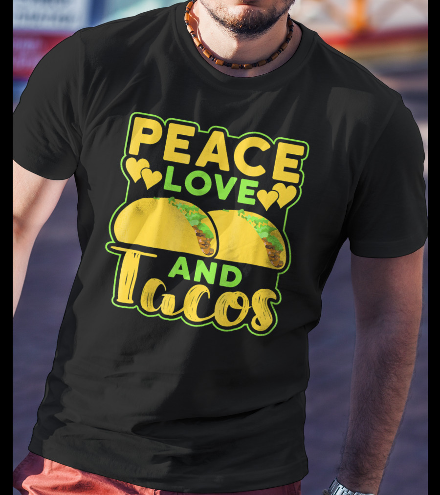 Peace Love And Tacos With Heart Symbols And Colorful Taco T-Shirt