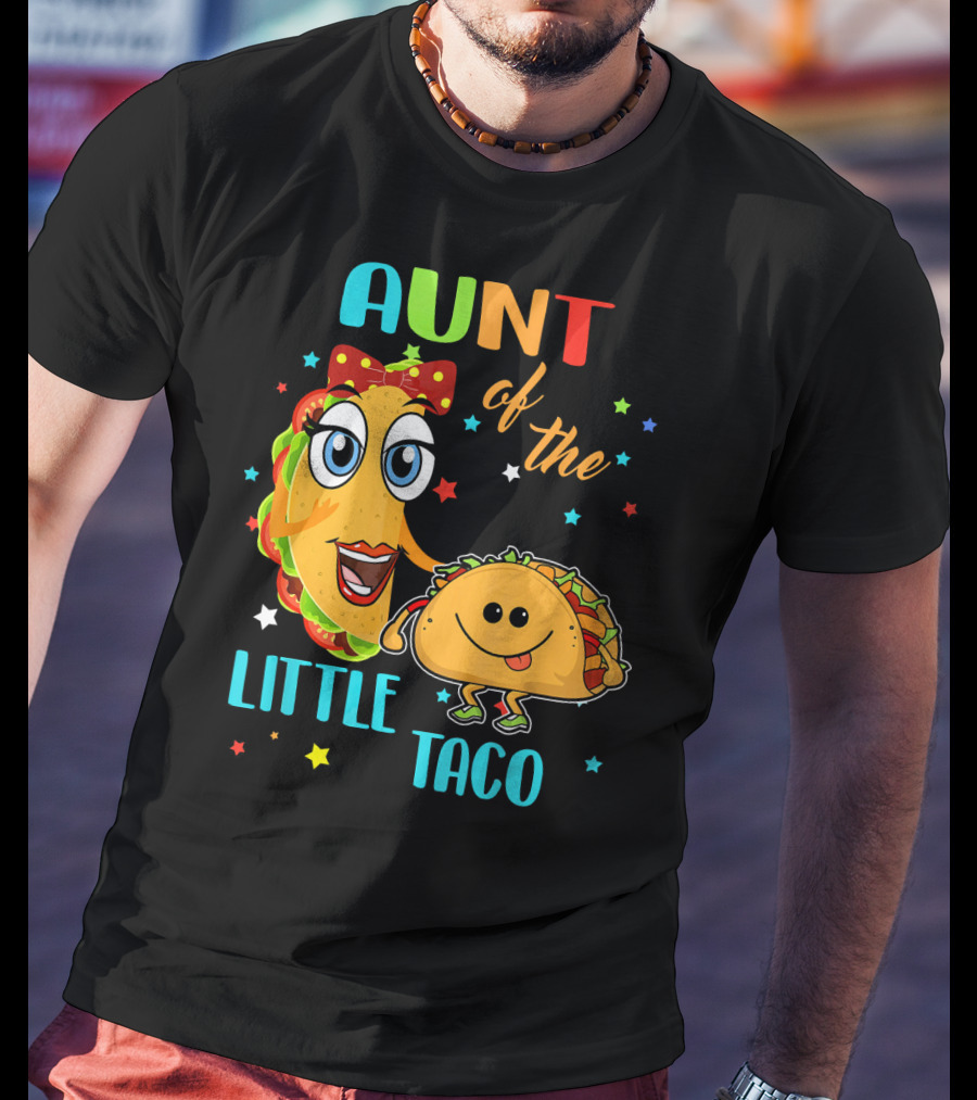 Aunt Of The Little Taco Funny Colorful Cartoon T-Shirt