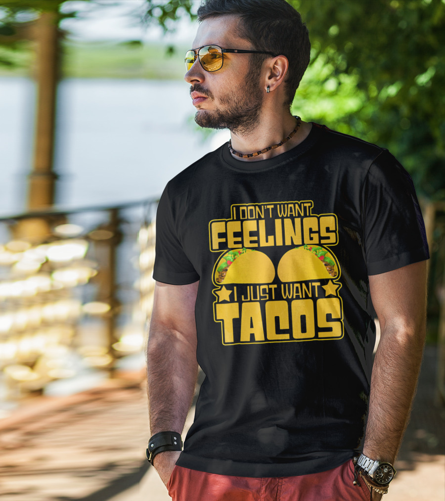 I Don't Want Feelings I Just Want Tacos With Yellow Taco T-Shirt