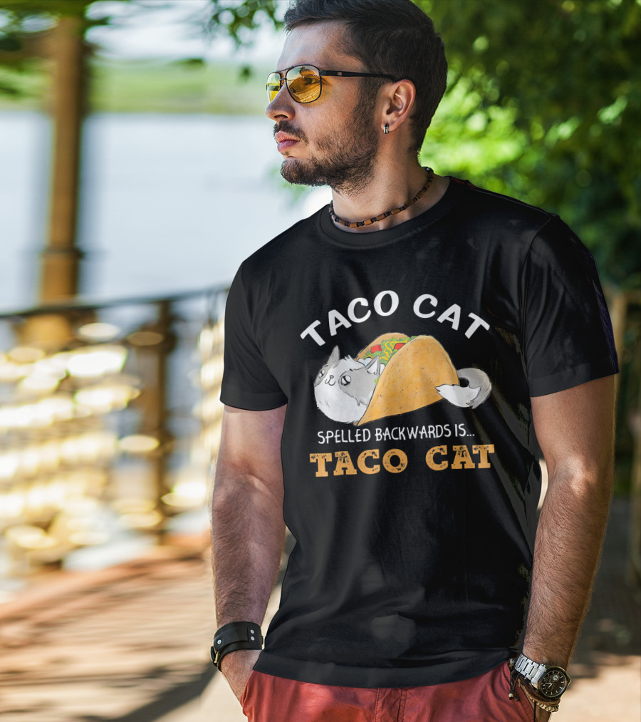 Taco Cat Spelled Backwards Is Taco Cat Palindrome T-Shirt