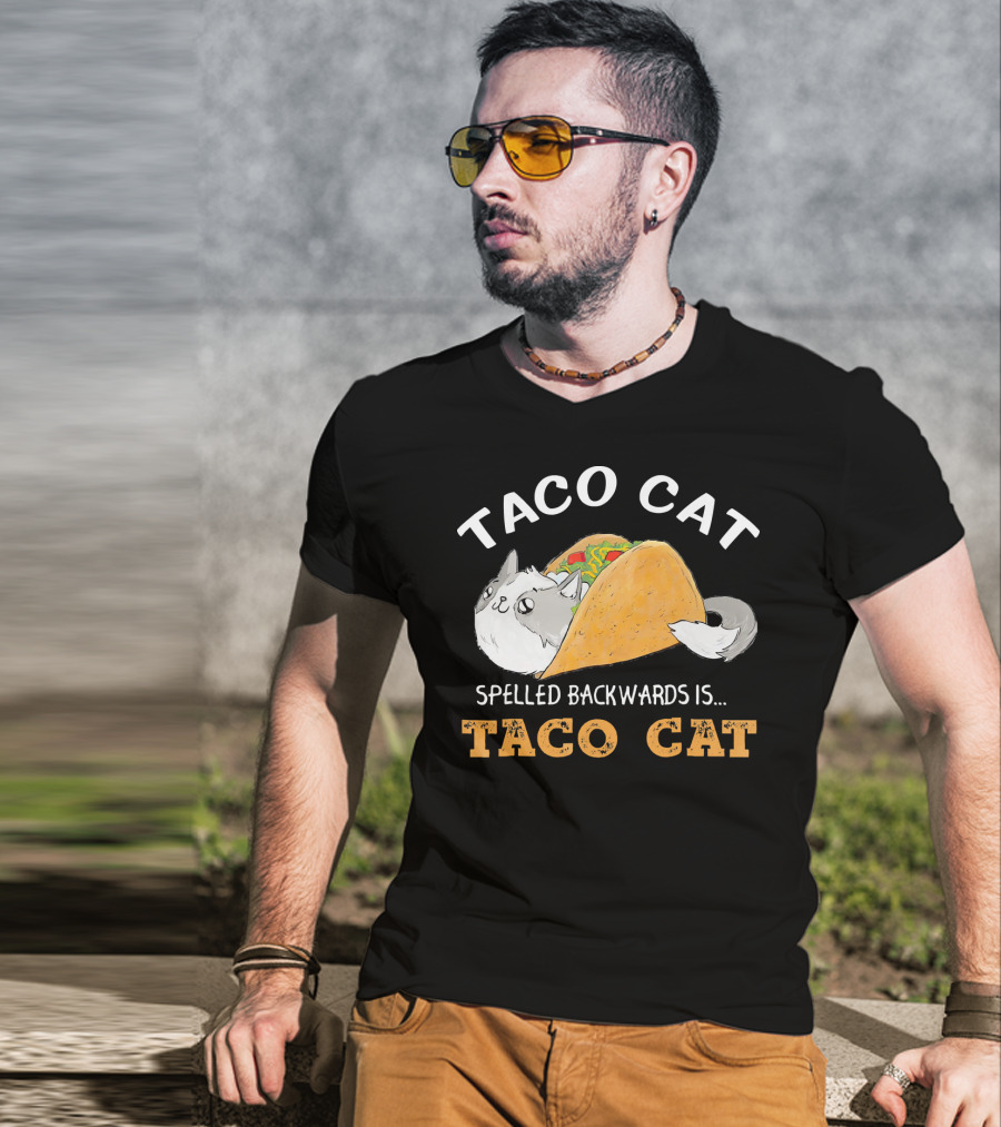 Taco Cat Spelled Backwards Is Taco Cat Palindrome T-Shirt