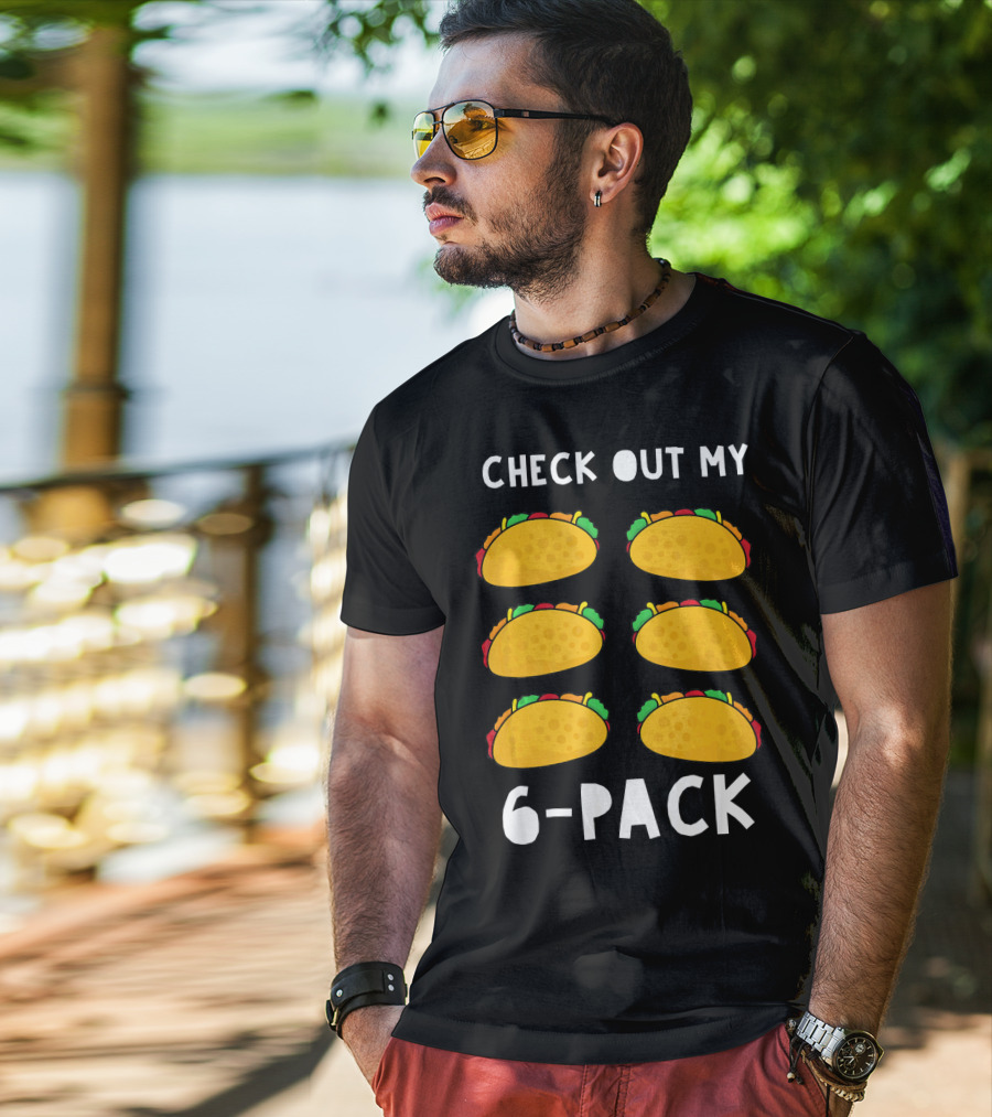 Check Out My 6-Pack Funny Taco Food Tacos Humor T-Shirt