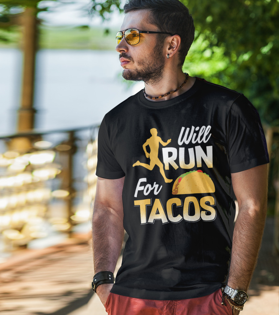 Will Run For Tacos T-Shirt