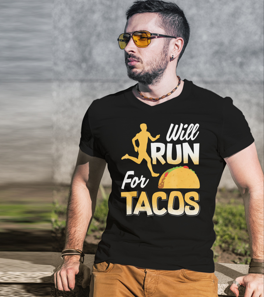 Will Run For Tacos T-Shirt