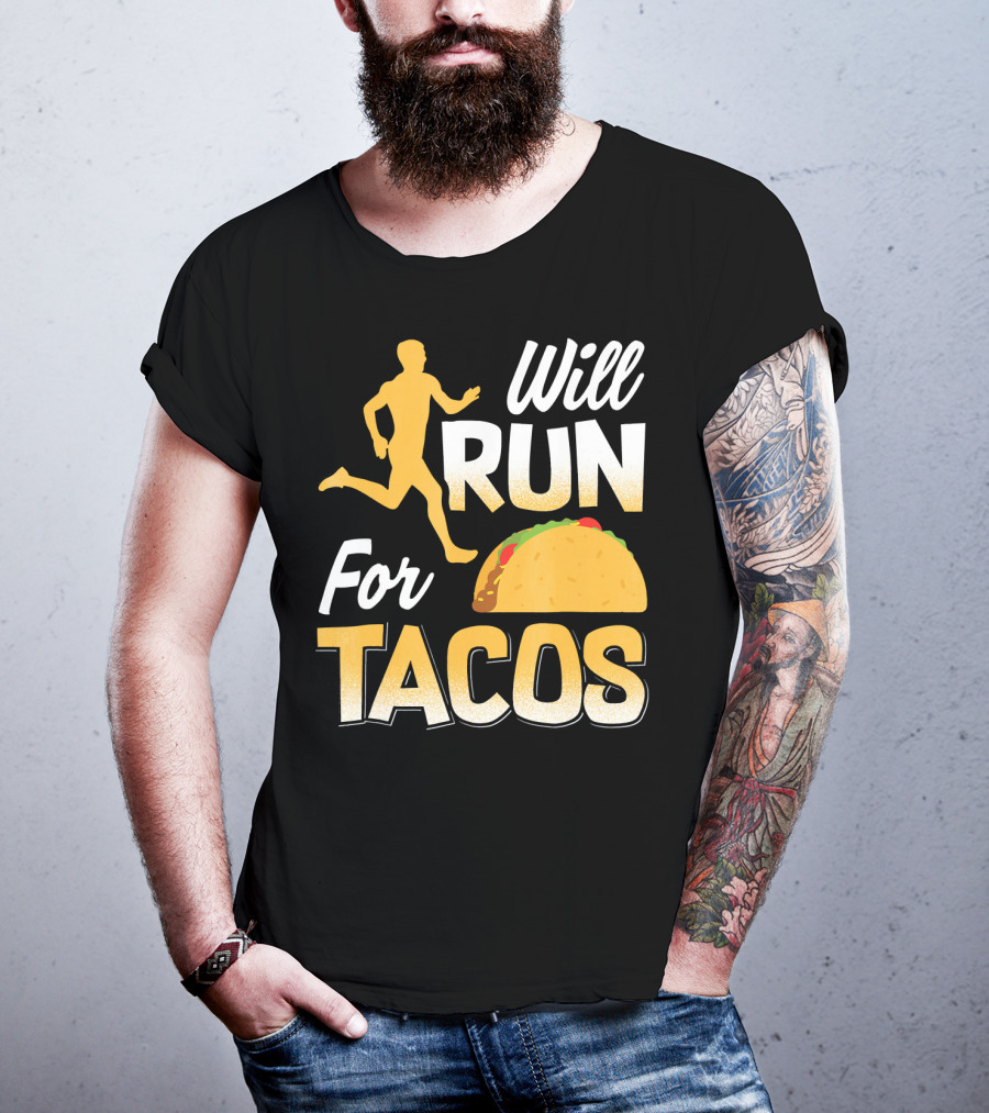 Will Run For Tacos T-Shirt