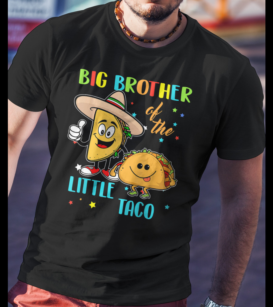 Big Brother Of The Little Taco T-Shirt
